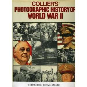    Colliers Photographic History Of World War II Collier Books