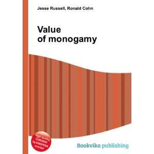  Value of monogamy Ronald Cohn Jesse Russell Books