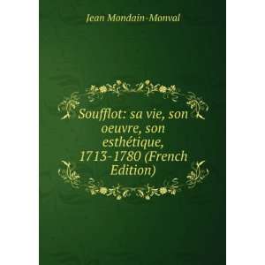   esthÃ©tique, 1713 1780 (French Edition) Jean Mondain Monval Books