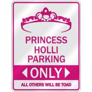   PRINCESS HOLLI PARKING ONLY  PARKING SIGN