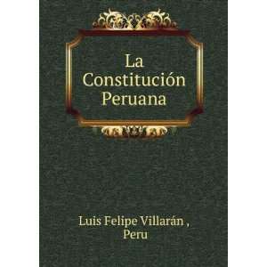  La ConstituciÃ³n Peruana Peru Luis Felipe VillarÃ¡n 