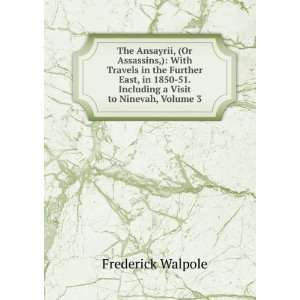    51. Including a Visit to Ninevah, Volume 3 Frederick Walpole Books