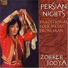 ZOHREH JOOYA   PERSIAN NIGHTS TRADITI​ONAL FOLK MUSIC FROM IRAN [CD 