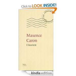 insolent (Les affranchis) (French Edition) Maxence CARON  
