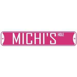   MICHI HOLE  STREET SIGN