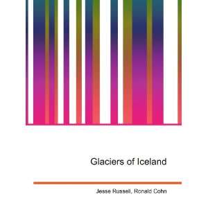  Glaciers of Iceland Ronald Cohn Jesse Russell Books