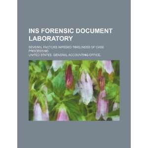  INS Forensic Document Laboratory several factors impeded 