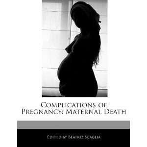  Complications of Pregnancy Maternal Death (9781171171386 