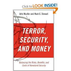  Terror, Security, and Money Balancing the Risks, Benefits 