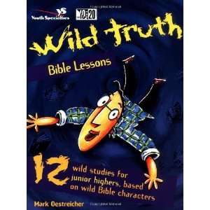    Wild Truth Bible Lessons [Paperback] Mark Oestreicher Books