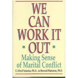   Out Making Sense of Marital Conflict [Hardcover] H. Markham Books