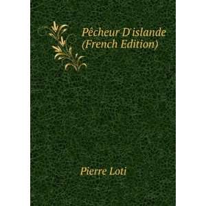  PÃªcheur Dislande (French Edition) Pierre Loti Books