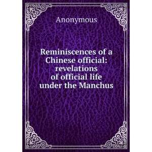    revelations of official life under the Manchus Anonymous Books