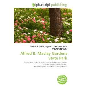  Alfred B. Maclay Gardens State Park (9786133799059) Books
