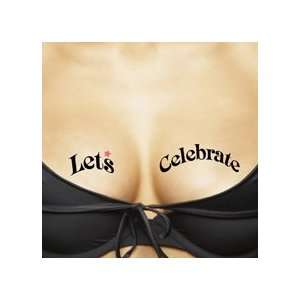   Temporary Tattoos For Your Ta Tas, Lets Celebrate / Lucky You Beauty