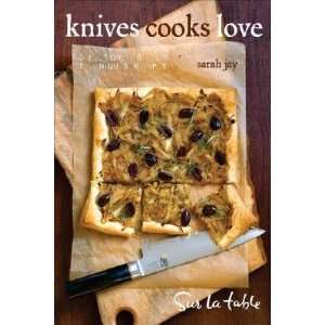 Knives Cooks Love Selection. Care. Techniques. Recipes. [Hardcover 
