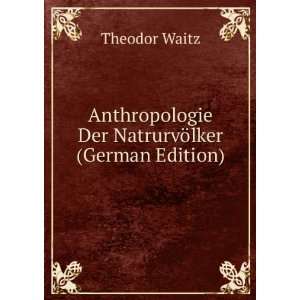   Der NatrurvÃ¶lker (German Edition) Theodor Waitz Books