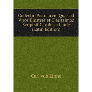   Scriptsit Carolus a LinnÃ© (Latin Edition) Carl von LinnÃ© Books