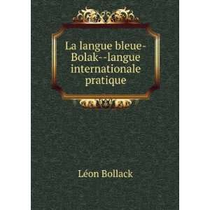 La langue bleue Bolak  langue internationale pratique LÃ 