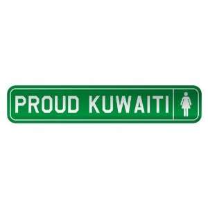   PROUD KUWAITI  STREET SIGN COUNTRY KUWAIT