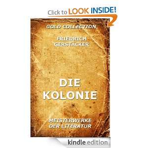 Die Kolonie (Kommentierte Gesamtausgabe) (German Edition) Friedrich 