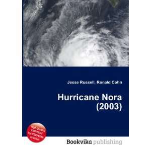  Hurricane Nora (2003) Ronald Cohn Jesse Russell Books
