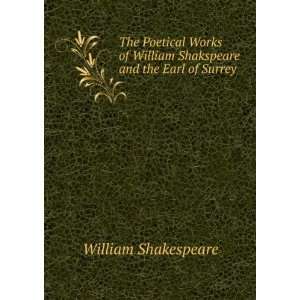  The Poetical Works of William Shakspeare and the Earl of 
