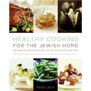  Healthy Cooking for the Jewish Home 200 Recipes for Eating 
