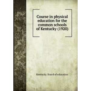  Course in physical education for the common schools of 
