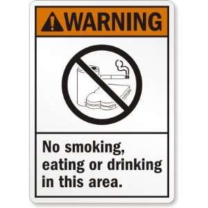  Warning No Smoking, Eating or Drinking In This Area (with 
