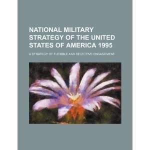  military strategy of the United States of America 1995 a strategy 