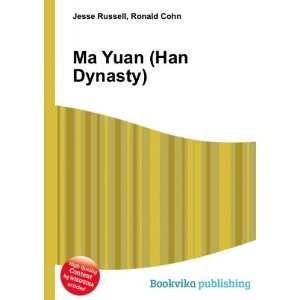  Ma Yuan (Han Dynasty) Ronald Cohn Jesse Russell Books