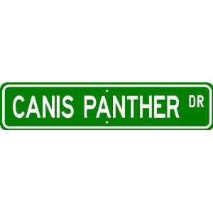  Canis Panther STREET SIGN ~ High Quality Aluminum ~ Dog 