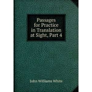  Passages for Practice in Translation at Sight, Part 4 