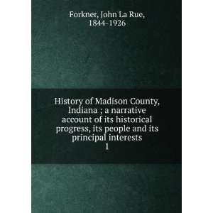  History of Madison County, Indiana ; a narrative account 
