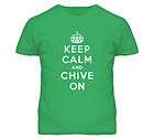 Keep Calm And Chive On Chiver Carry On T Shirt