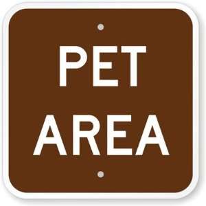  Pet Area Aluminum Sign, 24 x 24