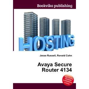 Avaya Secure Router 4134 Ronald Cohn Jesse Russell  Books