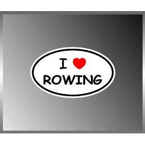  I Love Rowing Water Sport Vinyl Euro Decal Bumper Sticker 