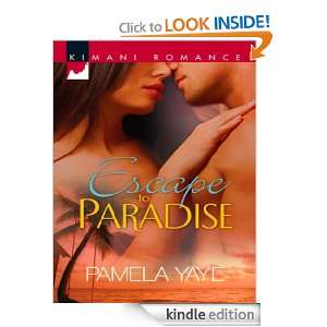   to Paradise (Kimani Romance) Pamela Yaye  Kindle Store