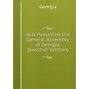   by the General Assembly of Georgia (Swedish Edition) Georgia Books
