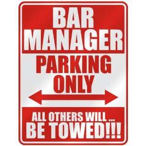   BAR MANAGER PARKING ONLY  PARKING SIGN OCCUPATIONS 