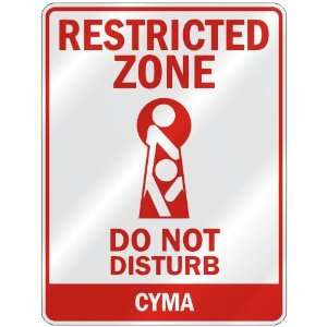  RESTRICTED ZONE DO NOT DISTURB CYMA  PARKING SIGN