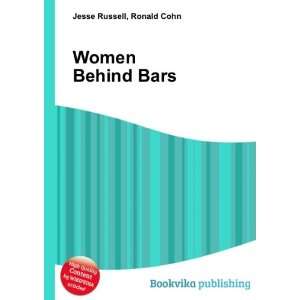  Women Behind Bars Ronald Cohn Jesse Russell Books