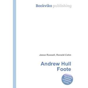 Andrew Hull Foote [Paperback]