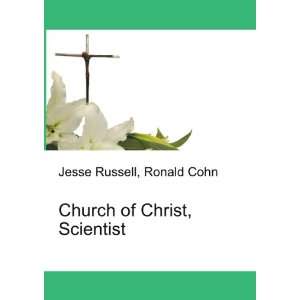  Church of Christ, Scientist Ronald Cohn Jesse Russell 