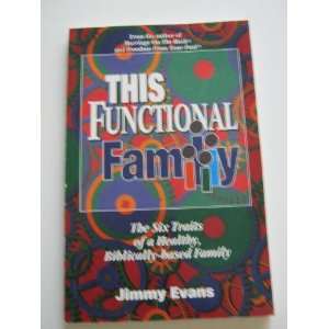   Family The Six Traits of a Healthy, Biblically Based Family