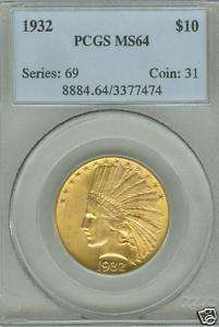 1932 . $10.00 Indian Head Eagle Gold Coin  PCGS MS64  
