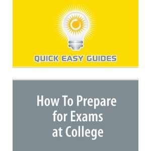  How To Prepare for Exams at College (9781440000171) Quick 