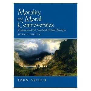  Morality&Moral Controversies Readings in Moral Social&Political 